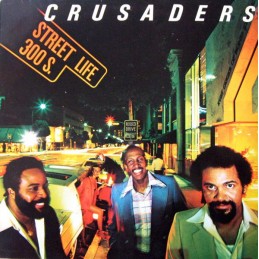 Crusaders‎ – Street Life